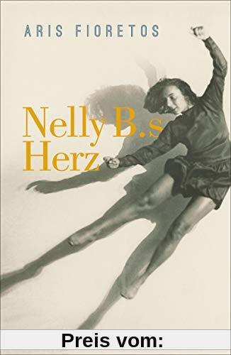 Nelly B.s Herz: Roman